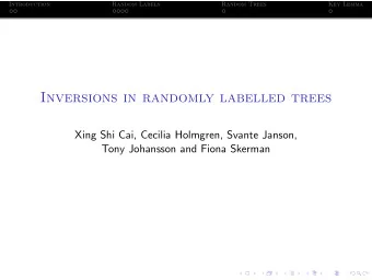 Inversions in randomly labelled trees  Xing Shi Cai, Cecilia Holmgren, Svante Janson,  Tony
