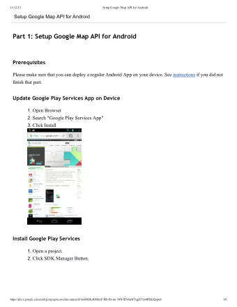 Part 1: Setup Google Map API for Android  Prerequisites  Please make sure that you can deploy a