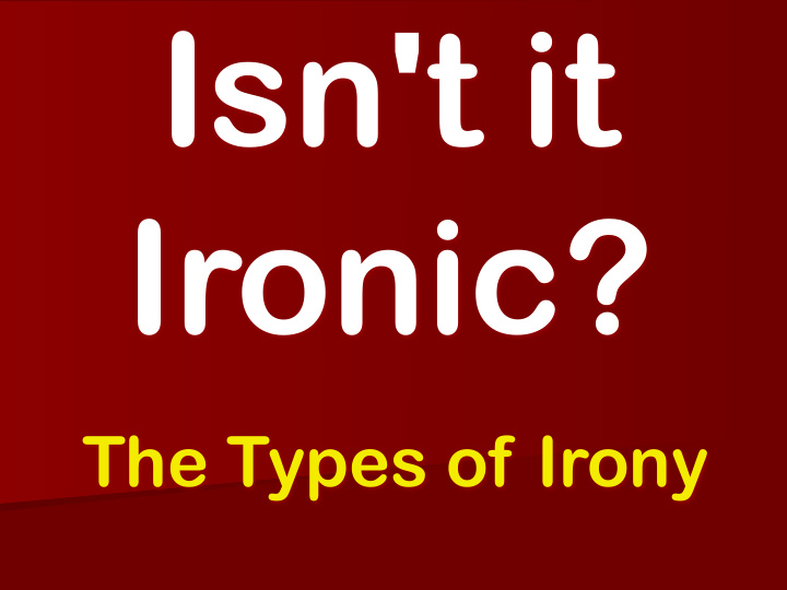 isn t it ironic