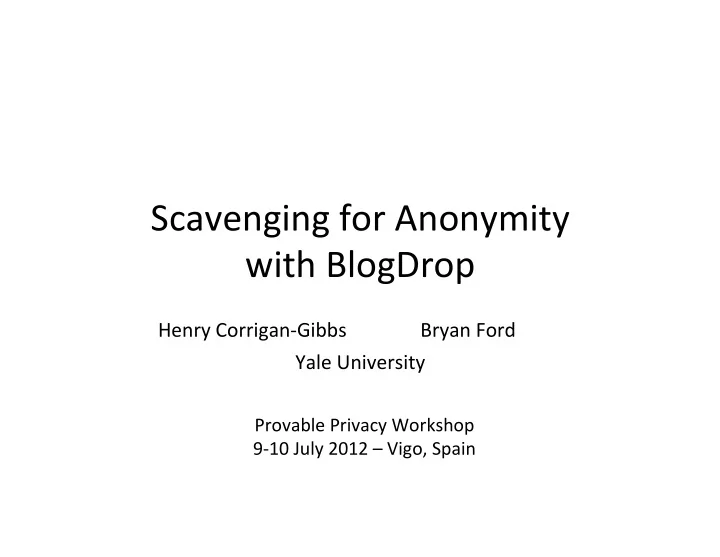 scavenging for anonymity with blogdrop