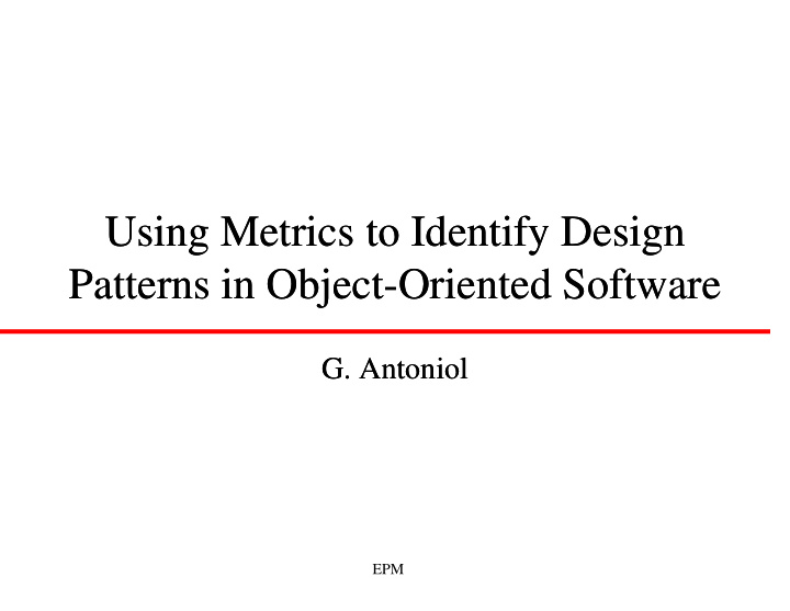 using metrics to identify design using metrics to
