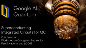 Superconducting  Integrated Circuits for QC  Ofer Naaman  Workshop on Cryogenic Electronics  Fermi