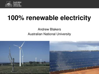 100% renewable electricity  Andrew Blakers  Australian National University  Global annual net new