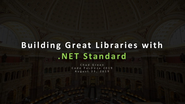 building great libraries with net standard
