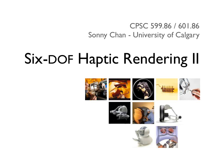 six dof haptic rendering ii outline