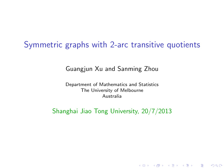 symmetric graphs with 2 arc transitive quotients