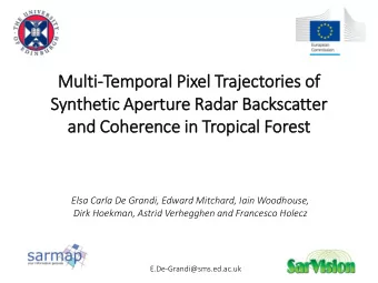Synthetic Aperture Radar Backscatter  and Coherence in  in Tropical Forest  Elsa Carla De Grandi,