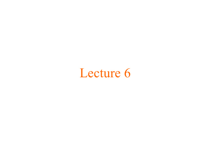 lecture 6 announcements a2 will be posted by monday at 9am