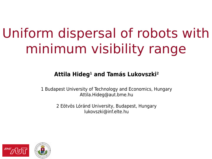 uniform dispersal of robots with minimum visibility range