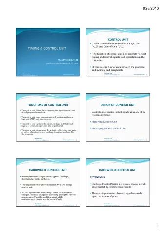 8/28/2010  CONTROL UNIT  CPU is partitioned into Arithmetic Logic Unit (ALU) and Control Unit