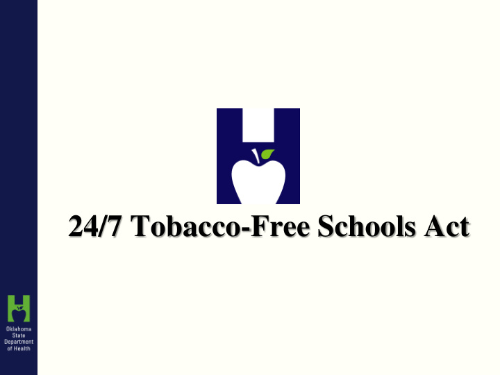 24 7 tobacco free schools act oklahoma acknowledges the