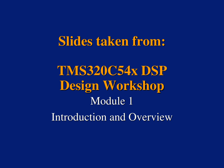 slides taken from tms320c54x dsp