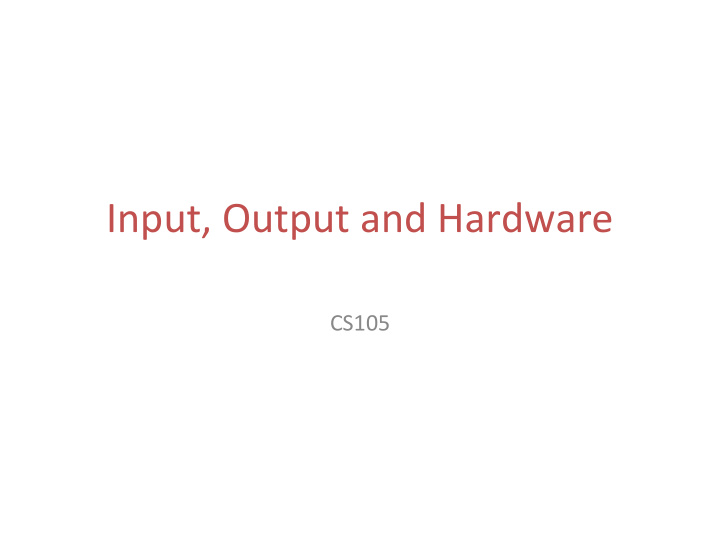 input output and hardware
