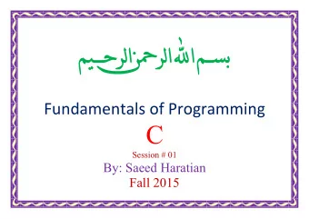 C  Session # 01  By: Saeed Haratian  Fall 2015  Outlines  Review of Course Content  Grading