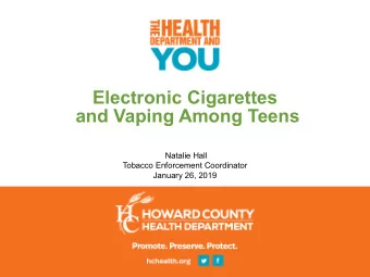 Electronic Cigarettes  A Long Subtitle Goes Here  and Vaping Among Teens  Natalie Hall  Tobacco