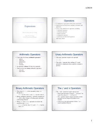 Operators  C emphasizes expressions rather than statements.  Expressions are built from