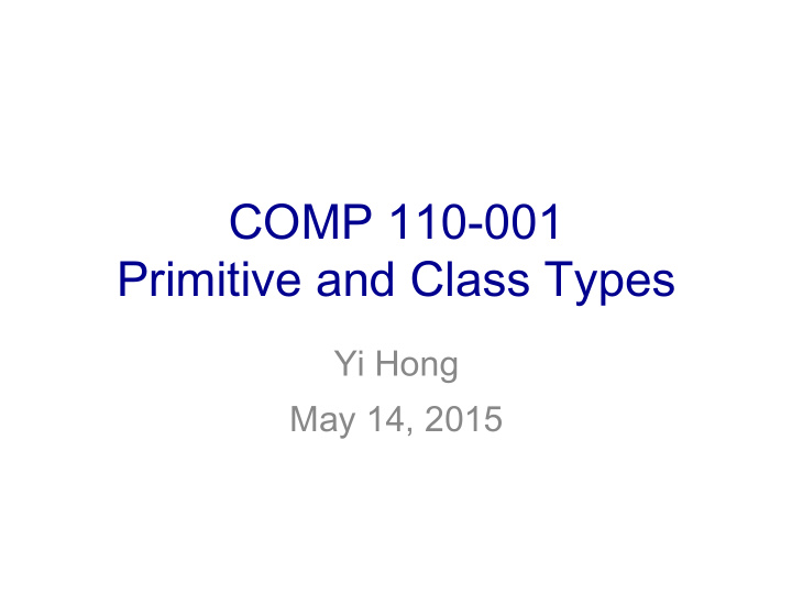 comp 110 001 primitive and class types
