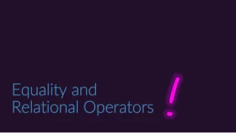 Relational Operators How do we compare numerical and stri  ring data?  with relational and