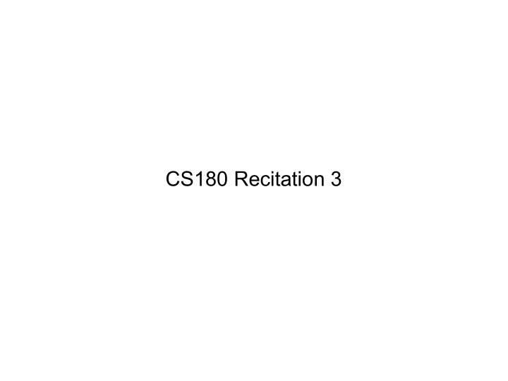 cs180 recitation 3