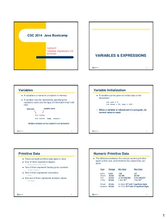 1  Characters  Boolean  A char variable stores a single character  A boolean value represents