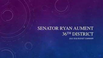 SENATOR RYAN AUMENT 36 TH DISTRICT  2015-2016 BUDGET SUMMARY FY 2014-15  Budget All Fund Sources