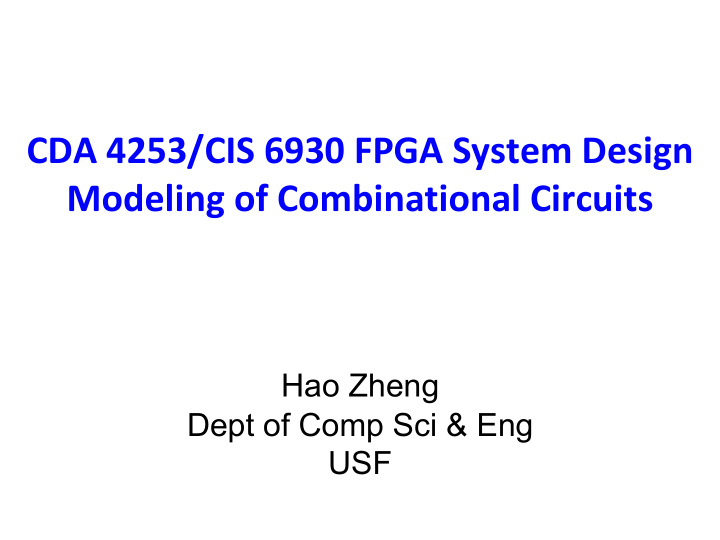 cda 4253 cis 6930 fpga system design modeling of