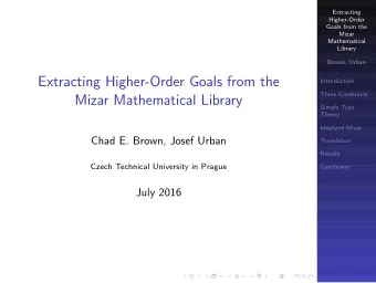 Extracting Higher-Order Goals from the  Introduction  Three Constructs  Mizar Mathematical Library