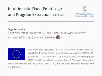 Intuitionistic Fixed Point Logic and Program Extraction (with Prawf)  Olga Petrovska  (joint work
