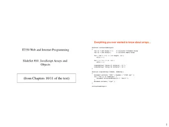 (from Chapters 10/11 of the text) document.write(theArray[ii] + &lt;br/&gt;&quot; );  }