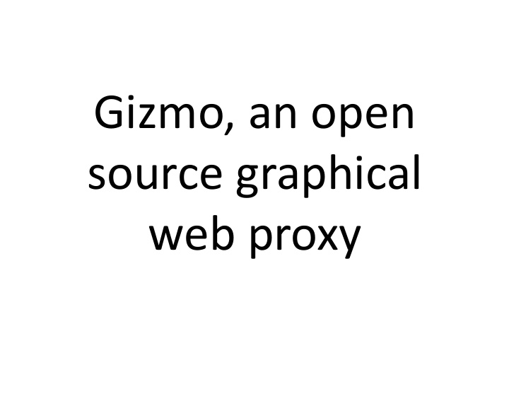 gizmo an open source graphical web proxy pocket knife not