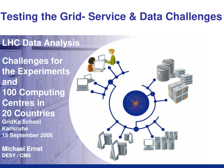 testing the grid service data challenges