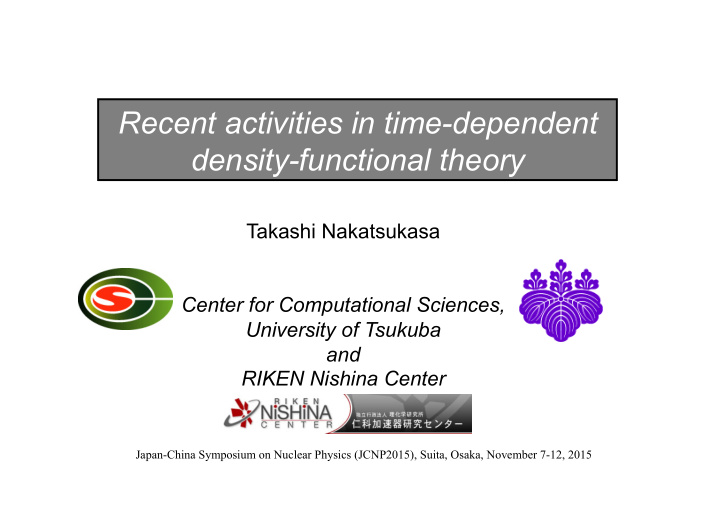 recent activities in time dependent density functional