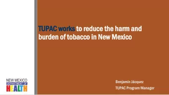 TUP  UPAC w  wor  orks to re  o reduce the  the har  harm and  and  bur  urden of  of t  toba