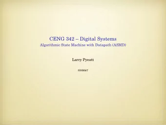 CENG 342  Digital Systems  Algorithmic State Machine with Datapath (ASMD)  Larry Pyeatt