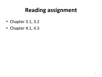 Reading  assignment    Chapter  3.1,  3.2    Chapter  4.1,  4.3    1
