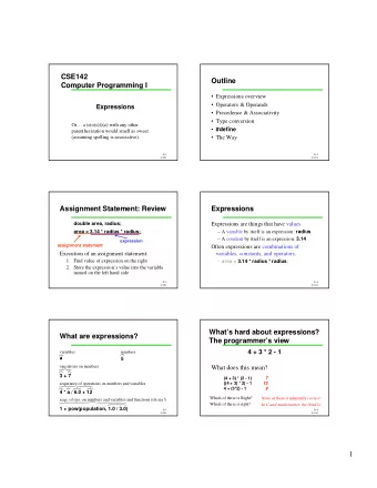 1  Whats hard about expressions?  Expression Evaluation  The computers view  result = 4 + 3 *