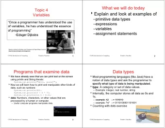 What we will do today  Topic 4  Explain and look at examples of  E  l i  d l  k  t  l  f