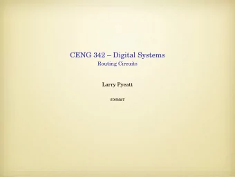 CENG 342  Digital Systems  Routing Circuits  Larry Pyeatt  SDSM&amp;T  Routing Circuit