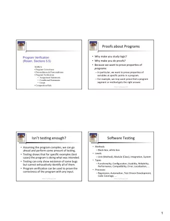 Isnt  tes&lt;ng  enough?    SoIware  Tes&lt;ng    Methods    Assuming