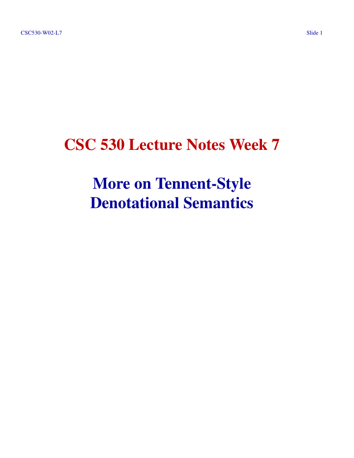csc 530 lecture notes week 7 more on tennent style