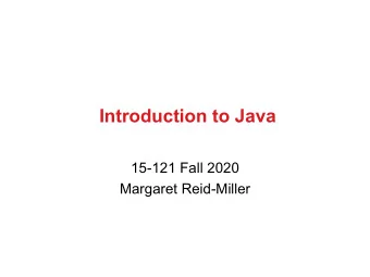 Introduction to Java  15-121 Fall 2020  Margaret Reid-Miller  Academic Integrity  You must do