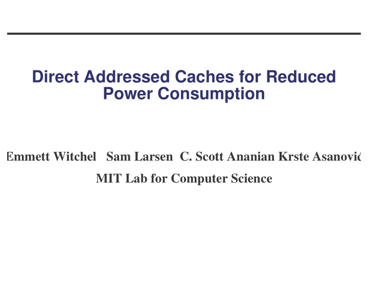 direct addressed caches for reduced power consumption