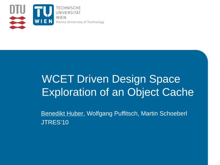 wcet driven design space exploration of an object cache