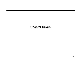 Chapter Seven  1  2004 Morgan Kaufmann Publishers  Memories:  Review    SRAM:  value is