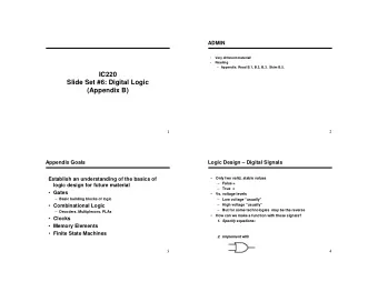 IC220  Slide Set #6: Digital Logic  (Appendix B)  1  2  Appendix Goals  Logic Design  Digital
