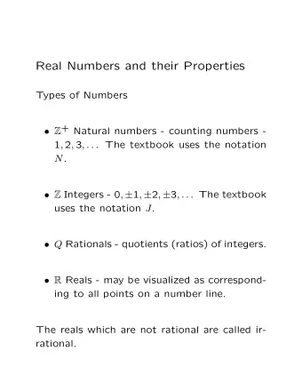 Real Numbers and their Properties  Types of Numbers  Z + Natural numbers - counting numbers - 1