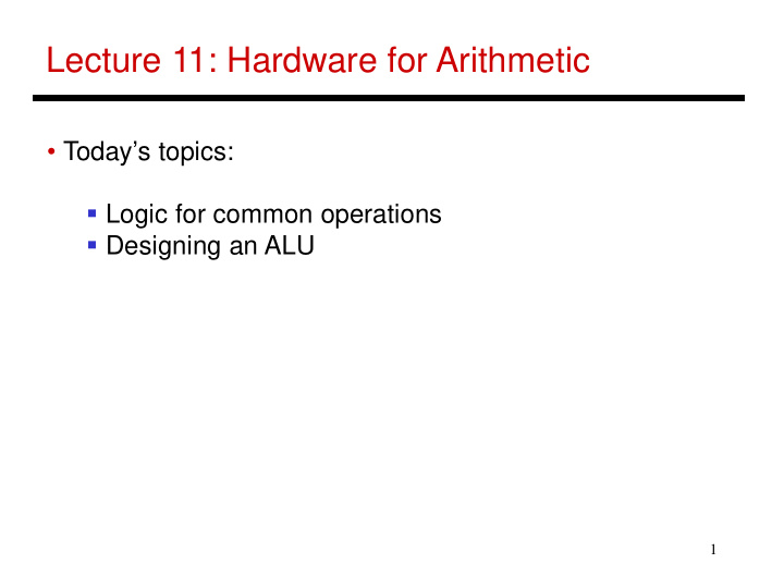 lecture 11 hardware for arithmetic