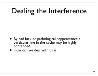 Dealing the Interference  By bad luck or pathological happenstance a  particular line in the