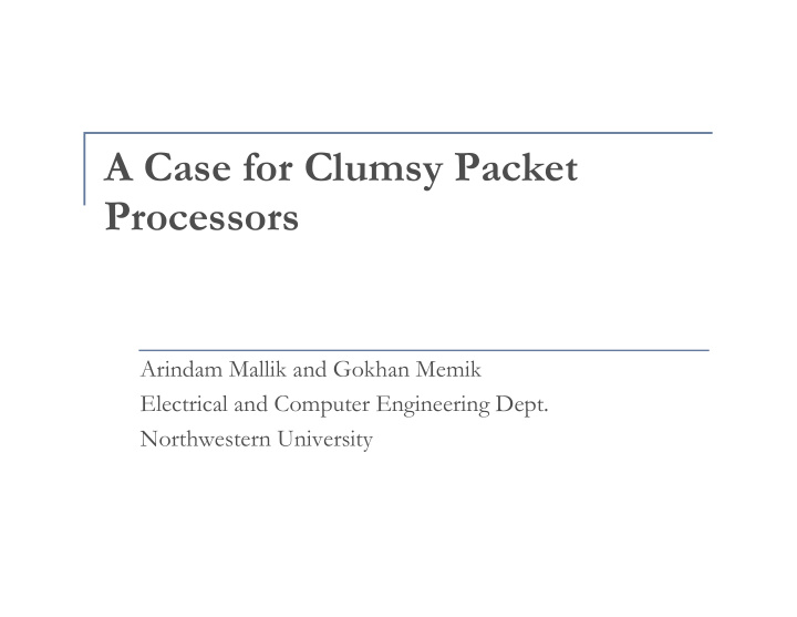 a case for clumsy packet processors