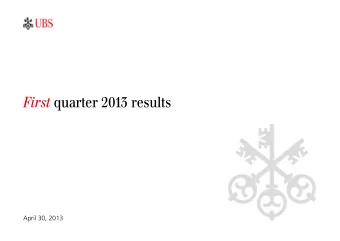 First quarter 2013 results  April 30, 2013  Cautionary statement regarding forward-looking